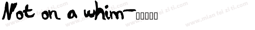 Not on a whim字体转换